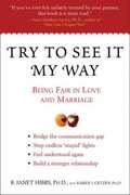 Libro in inglese Try to See it My Way: Being Fair in Love and Marriage B.Janet Gibbs Karen J. Getzen