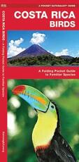 Libro in inglese Costa Rica Birds: A Folding Pocket Guide to Familiar Species James Kavanagh Waterford Press