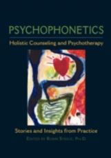 Libro in inglese Psychophonetics: Holistic Counseling and Psychotherapy: Stories and Insights from Practice