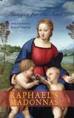 Libro in inglese Raphael's Madonnas: Images for the Soul