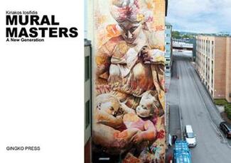 Libro in inglese Mural Masters: A New Generation Kiriakis Iosifidis