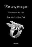 Libro in inglese I'm Very into You: Correspondence 1995-1996 Kathy Acker McKenzie Wark