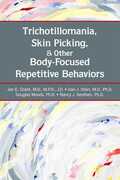 Libro in inglese Trichotillomania, Skin Picking, and Other Body-Focused Repetitive Behaviors Jon E. Grant Dan J. Stein Douglas W. Woods