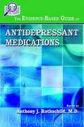 Libro in inglese The Evidence-Based Guide to Antidepressant Medications