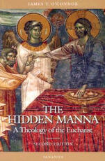 Libro in inglese The Hidden Manna: A Theology of the Eucharist James T. O'Connor