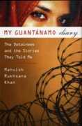Libro in inglese My Guantanamo Diary: The Detainees and the Stories They Told Me Mahvish Khan