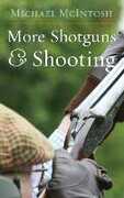 Libro in inglese More Shotguns and Shooting Michael McIntosh