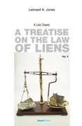 Libro in inglese A Treatise on the Law of Liens: Common Law, Statutory, Equitable, and Maritime Leonard A Jones