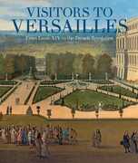 Libro in inglese Visitors to Versailles - From Louis XIV to the French Revolution Danielle O. Kisluk-Grosheide Bertrand Rondot