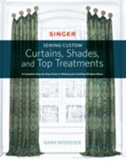 Libro in inglese Singer(R) Sewing Custom Curtains, Shades, and Top Treatments: A Complete Step-by-Step Guide to Making and Installing Window Decor Susan Woodcock