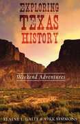 Libro in inglese Exploring Texas History: Weekend Adventures Elaine L. Galit Vikk Simmons