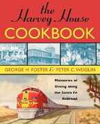 Libro in inglese The Harvey House Cookbook: Memories of Dining Along the Santa Fe Railroad George H. Foster Peter C. Weiglin