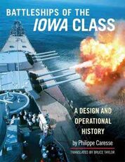 Libro in inglese The Battleships of the Iowa Class: A Design and Operational History Philippe Caresse
