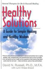 Libro in inglese Healthy Solutions: A Guide to Simple Healing and Healthy Wisdom Lynn Weise Sneyd David Russell