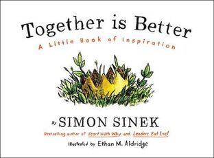 Libro in inglese Together Is Better: A Little Book of Inspiration Simon Sinek