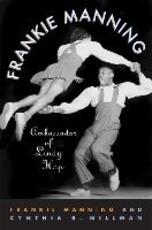 Libro in inglese Frankie Manning: Ambassador of Lindy Hop Frankie Manning Cynthia Millman