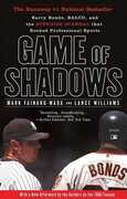 Libro in inglese Game of Shadows: Barry Bonds, Balco, and the Steroids Scandal That Rocked Professional Sports Mark Fainaru-Wada Lance Williams