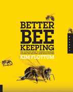Libro in inglese Better Beekeeping: The Ultimate Guide to Keeping Stronger Colonies and Healthier, More Productive Bees Kim Flottum