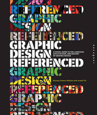 Libro in inglese Graphic Design, Referenced: A Visual Guide to the Language, Applications, and History of Graphic Design Armin Vit Bryony Gomez Palacio