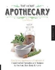 Libro in inglese The Home Apothecary: Cold Spring Apothecary's Cookbook of Hand-Crafted Remedies & Recipes for the Hair, Skin, Body, and Home Stacey Dugliss-Wesselman