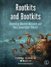 Libro in inglese Rootkits And Bootkits: Reversing Modern Malware and Next Generation Threats Alex Matrosov Eugene Rodionov Sergey Bratus