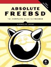 Libro in inglese Absolute Freebsd: The Complete Guide To FreeBSD, Third Edition Michael W. Lucas