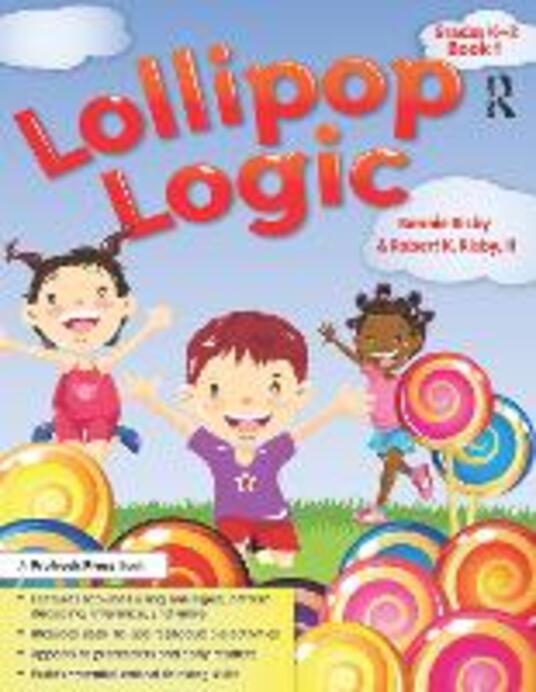 Lollipop Logic Critical Thinking Activities (Book 1, Grades K2) Bonnie L. Risby Robert