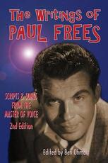 Libro in inglese The Writings of Paul Frees: Scripts and Songs from the Master of Voice (2nd Ed.) Paul Frees