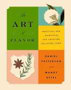 Libro in inglese The ##no Rights - Art Of Flavor: Practices and Principles for Creating Delicious Food Daniel Patterson Mandy Aftel