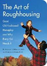 Libro in inglese The Art Of Roughhousing Anthony Benedet Lawrence Cohen