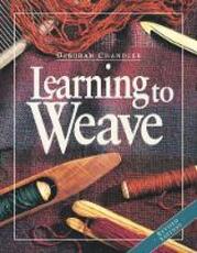 Libro in inglese Learning to Weave Deborah Chandler