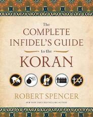 Libro in inglese The Complete Infidel's Guide to the Koran Robert Spencer