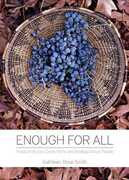 Libro in inglese Enough for All: Foods of My Dry Creek Pomo and Bodega Miwuk People Kathleen Rose Smith