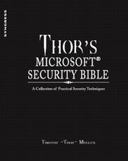 Libro in inglese Thor's Microsoft Security Bible: A Collection of Practical Security Techniques Timothy "Thor" Mullen