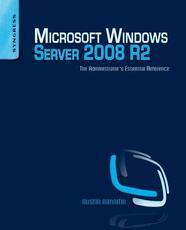 Libro in inglese Microsoft Windows Server 2008 R2 Administrator's Reference: The Administrator's Essential Reference Dustin Hannifin