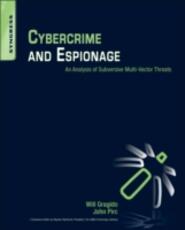 Libro in inglese Cybercrime and Espionage: An Analysis of Subversive Multi-Vector Threats Will Gragido John Pirc