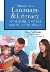 Libro in inglese Promoting Speech, Language, and Literacy in Children Who Are Deaf or Hard of Hearing Mary Pat Moeller David J. Ertmer Carol Stoel-Gammon