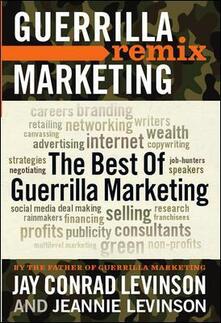 The Best Of Guerrilla Marketing Guerrilla Marketing Remix Jay Conrad Levinson Jeannie Levinson Libro In Lingua Inglese Entrepreneur Press Ibs