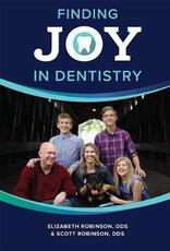 Libro in inglese Finding Joy in Dentistry Elizabeth Robinson Scott Robinson