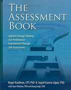Libro in inglese The Assessment Book: Applied Strategic Thinking and Performance Improvement Through Self-assessments Roger Kaufman Ingrid J. Guerra-Lopez