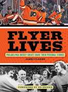 Libro in inglese Flyer Lives: Philadelphia Hockey Greats Share Their Personal Stories Jakki Clarke