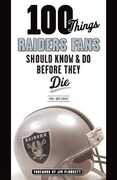 Libro in inglese 100 Things Raiders Fans Should Know & Do Before They Die Paul Gutierrez