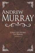 Libro in inglese Andrew Murray: Collected Works on Prayer: 7 Books in 1 Andrew Murray