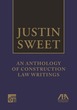 Justin Sweet: An Anthology of Constructi