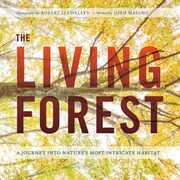 Libro in inglese The Living Forest: A Journey Into Nature's Most Intricate Habitat Robert Llewellyn Joan Maloof