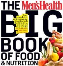 Libro in inglese The Men's Health Big Book of Food & Nutrition: Your Completely Delicious Guide to Eating Well, Looking Great, and Staying Lean for Life! Joel Weber Editors of Men's Health Magazi