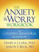 Libro in inglese The Anxiety and Worry Workbook: The Cognitive Behavioral Solution David A. Clark Aaron T. Beck