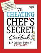 Libro in inglese The Cheating Chef's Secret Cookbook: 517 Delicious Dishes in 4 Steps or Less
