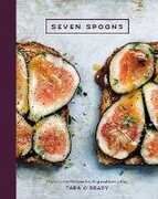 Libro in inglese Seven Spoons: My Favorite Recipes for Any and Every Day Tara O'Brady