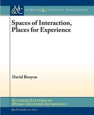 Libro in inglese Spaces of Interaction, Places for Experience David Benyon